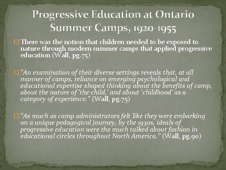 Progressive Education at Ontario Summer Camps, 1920 -1955 � There was the notion that