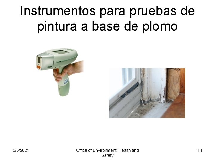 Instrumentos para pruebas de pintura a base de plomo 3/5/2021 Office of Environment, Health