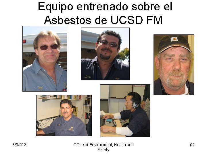  Equipo entrenado sobre el Asbestos de UCSD FM 3/5/2021 Office of Environment, Health