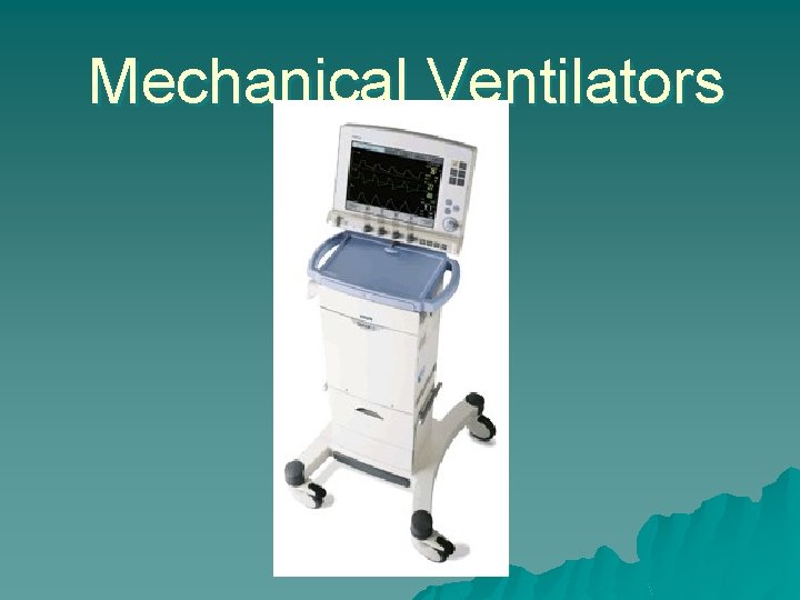 Mechanical Ventilators 