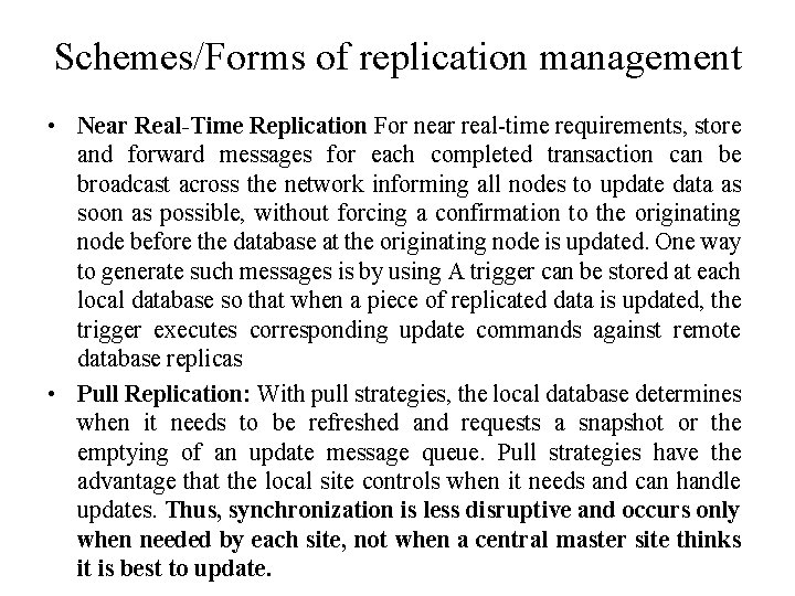 Schemes/Forms of replication management • Near Real-Time Replication For near real-time requirements, store and Schemes/Forms of replication management • Near Real-Time Replication For near real-time requirements, store and