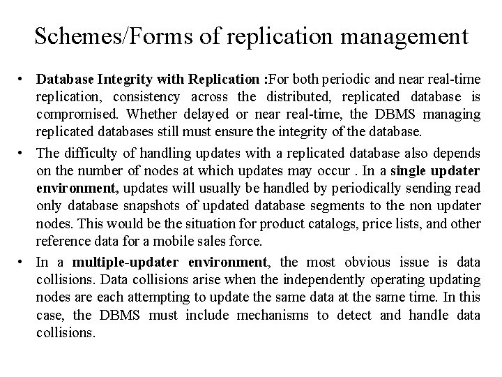 Schemes/Forms of replication management • Database Integrity with Replication : For both periodic and Schemes/Forms of replication management • Database Integrity with Replication : For both periodic and