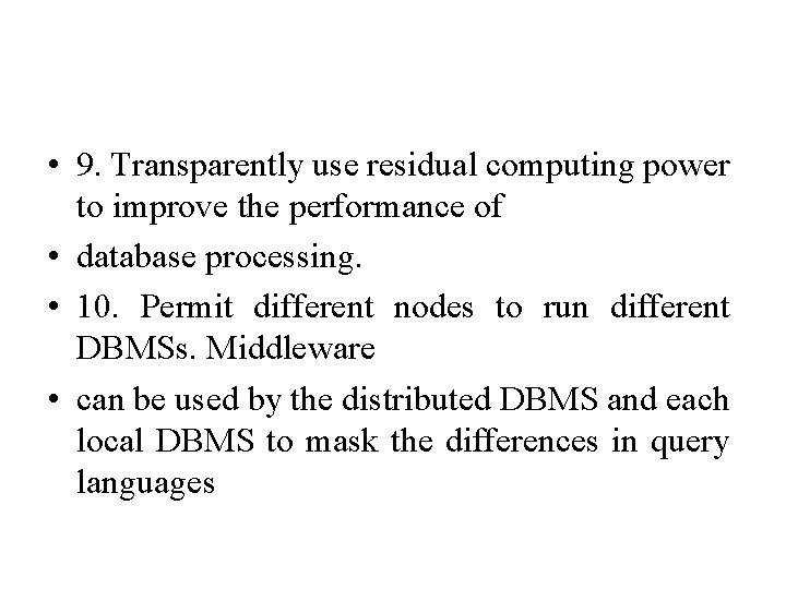 • 9. Transparently use residual computing power to improve the performance of • • 9. Transparently use residual computing power to improve the performance of •