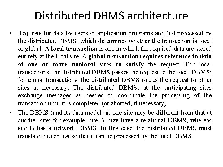 Distributed DBMS architecture • Requests for data by users or application programs are first Distributed DBMS architecture • Requests for data by users or application programs are first