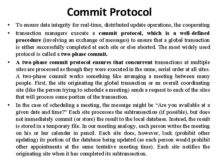 Commit Protocol • • To ensure data integrity for real-time, distributed update operations, the Commit Protocol • • To ensure data integrity for real-time, distributed update operations, the
