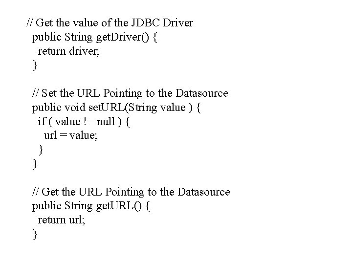 // Get the value of the JDBC Driver public String get. Driver() { return