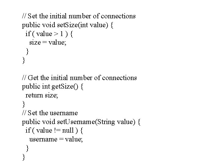 // Set the initial number of connections public void set. Size(int value) { if