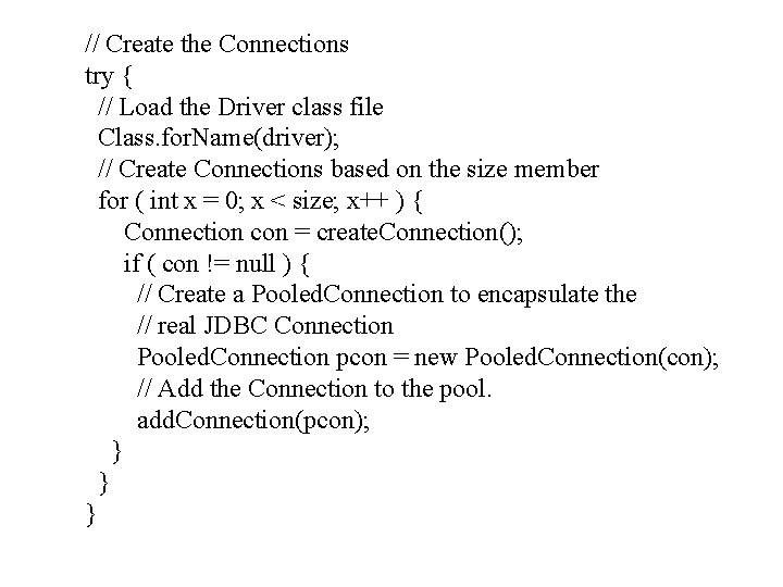 // Create the Connections try { // Load the Driver class file Class. for.