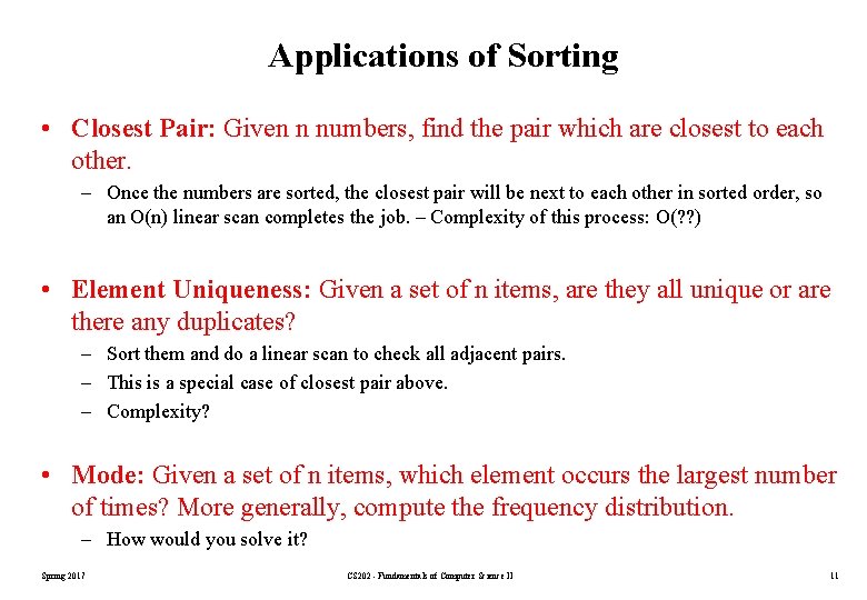 Applications of Sorting • Closest Pair: Given n numbers, find the pair which are Applications of Sorting • Closest Pair: Given n numbers, find the pair which are
