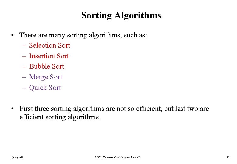 Sorting Algorithms • There are many sorting algorithms, such as: – Selection Sort – Sorting Algorithms • There are many sorting algorithms, such as: – Selection Sort –