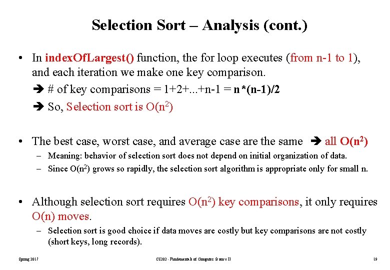 Selection Sort – Analysis (cont. ) • In index. Of. Largest() function, the for Selection Sort – Analysis (cont. ) • In index. Of. Largest() function, the for