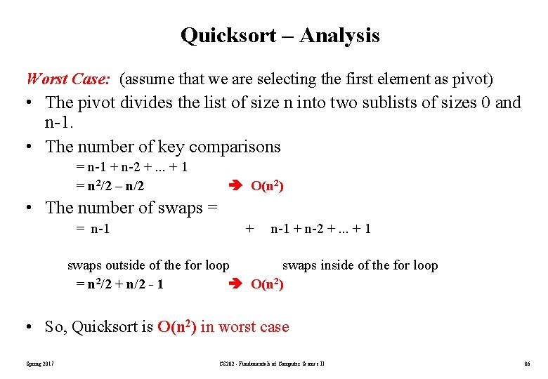 Quicksort – Analysis Worst Case: (assume that we are selecting the first element as Quicksort – Analysis Worst Case: (assume that we are selecting the first element as