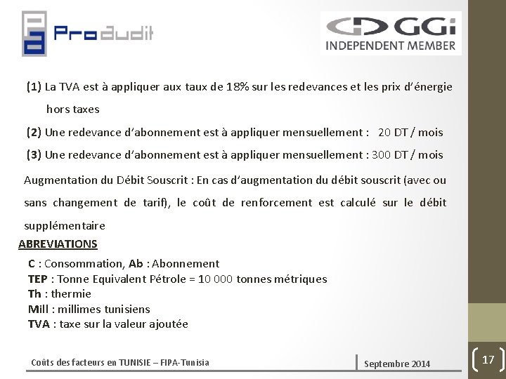 (1) La TVA est à appliquer aux taux de 18% sur les redevances et