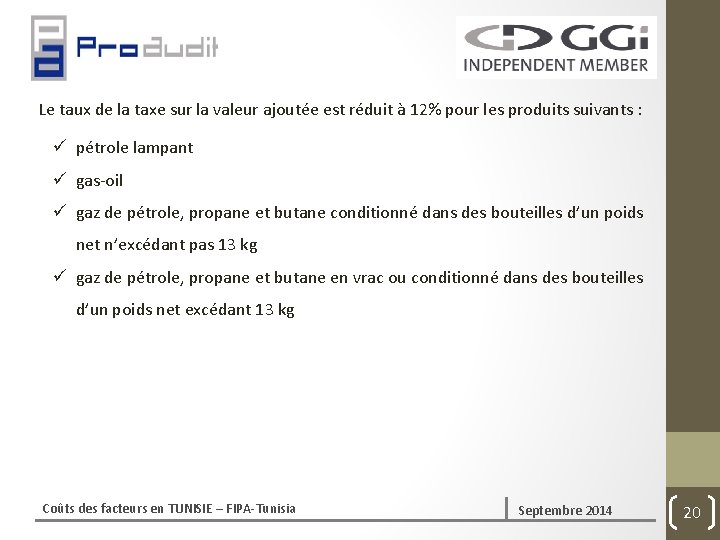 Le taux de la taxe sur la valeur ajoutée est réduit à 12% pour