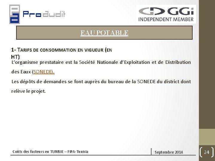 EAU POTABLE 1‐ TARIFS DE CONSOMMATION EN VIGUEUR (EN HT) L’organisme prestataire est la