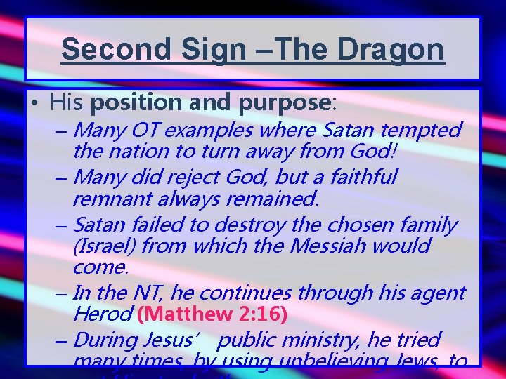 Second Sign –The Dragon • His position and purpose: – Many OT examples where