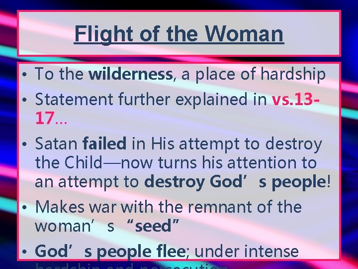 Flight of the Woman • To the wilderness, a place of hardship • Statement