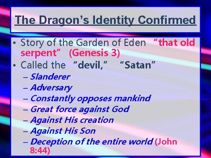 The Dragon’s Identity Confirmed • Story of the Garden of Eden “that old serpent”