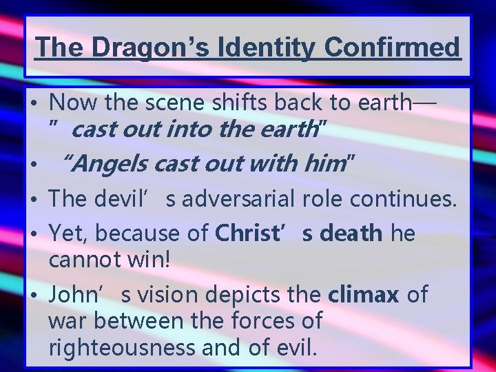The Dragon’s Identity Confirmed • Now the scene shifts back to earth— ”cast out