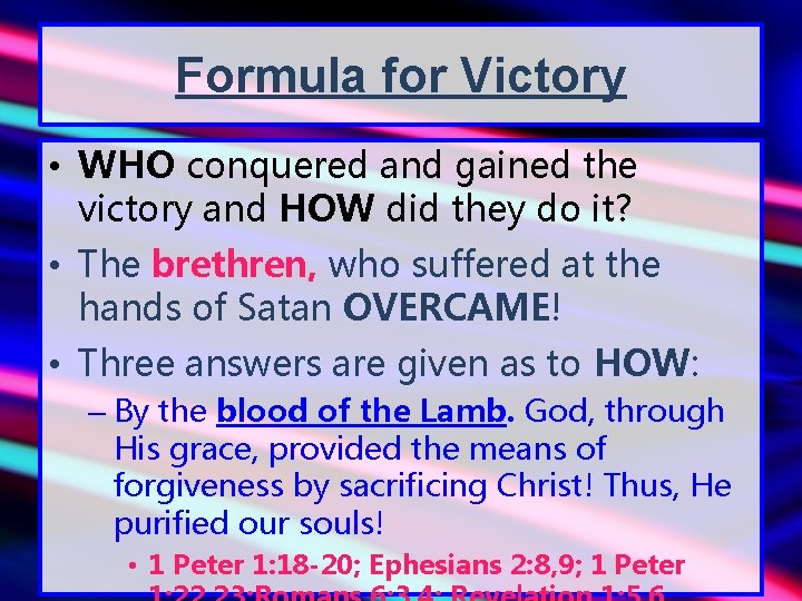 Formula for Victory • WHO conquered and gained the victory and HOW did they