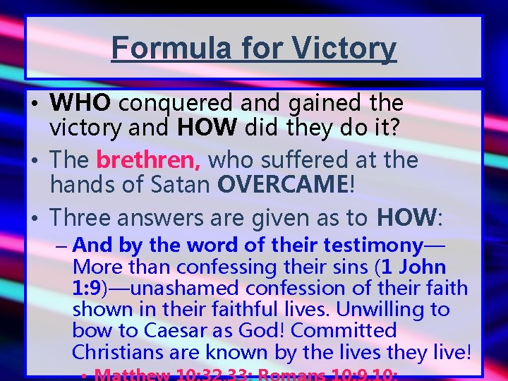 Formula for Victory • WHO conquered and gained the victory and HOW did they