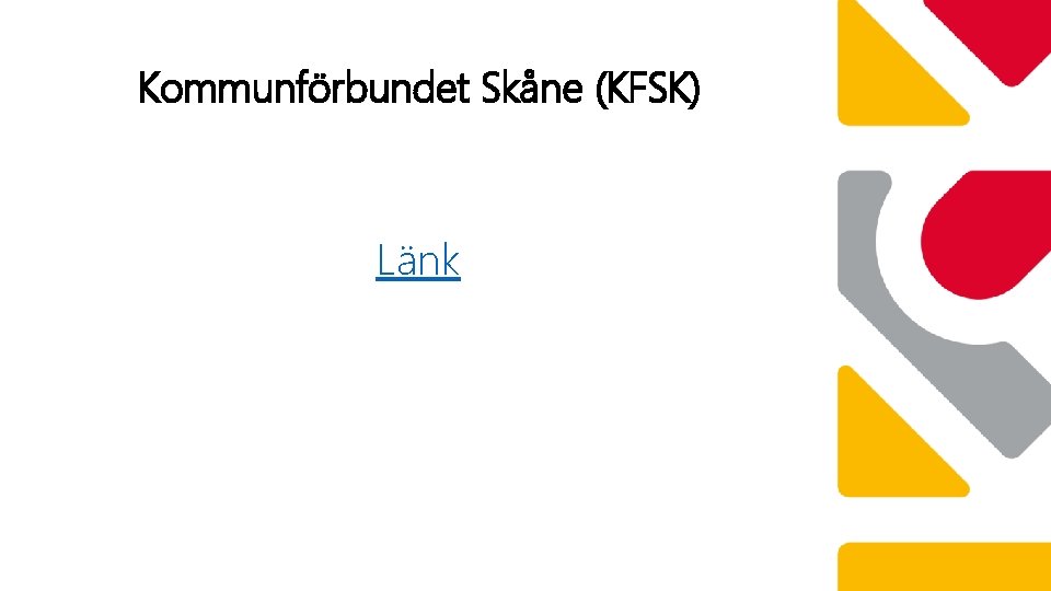 Kommunförbundet Skåne (KFSK) Länk 
