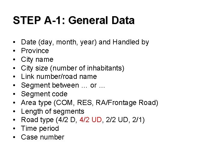 STEP A-1: General Data • • • Date (day, month, year) and Handled by