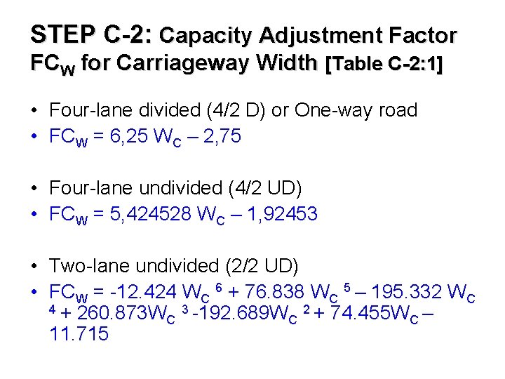STEP C-2: Capacity Adjustment Factor FCW for Carriageway Width [Table C-2: 1] • Four-lane