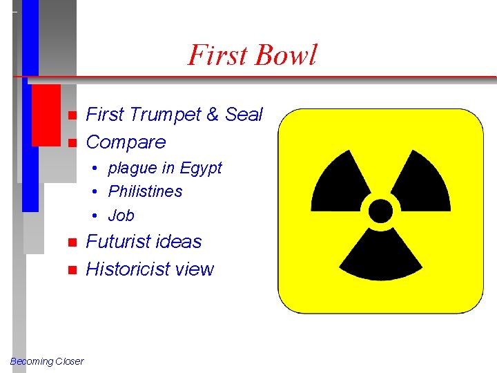 First Bowl n n First Trumpet & Seal Compare • plague in Egypt •