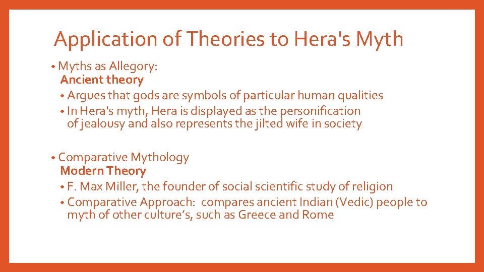 Application of Theories to Hera's Myth • Myths as Allegory: Ancient theory • Argues