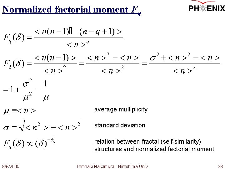 Normalized factorial moment Fq average multiplicity standard deviation relation between fractal (self-similarity) structures and