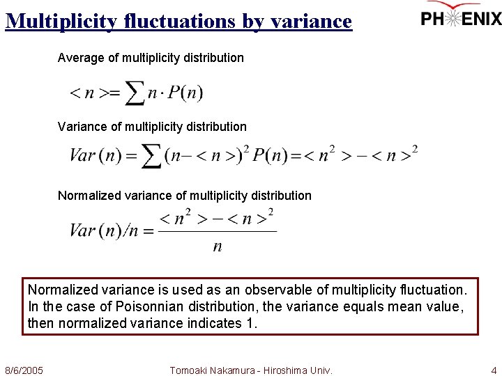 Multiplicity fluctuations by variance Average of multiplicity distribution Variance of multiplicity distribution Normalized variance