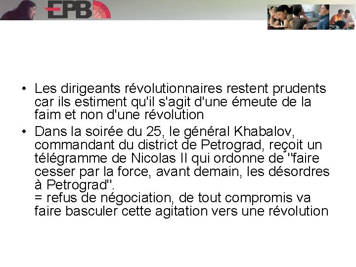  • Les dirigeants révolutionnaires restent prudents car ils estiment qu'il s'agit d'une émeute
