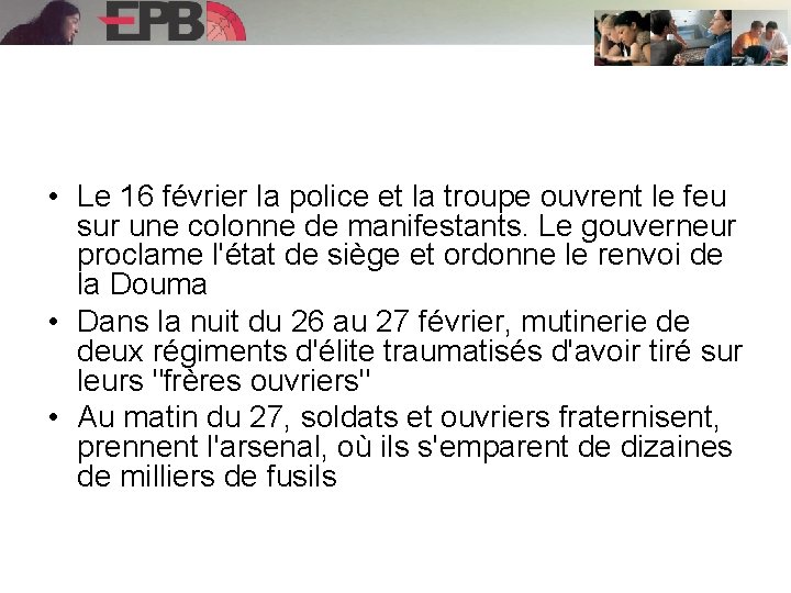  • Le 16 février la police et la troupe ouvrent le feu sur