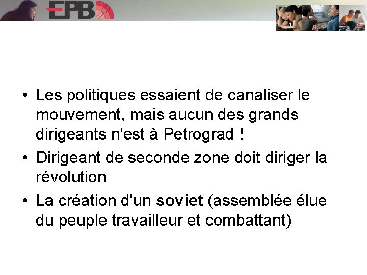  • Les politiques essaient de canaliser le mouvement, mais aucun des grands dirigeants