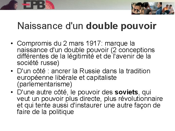 Naissance d'un double pouvoir • Compromis du 2 mars 1917: marque la naissance d'un