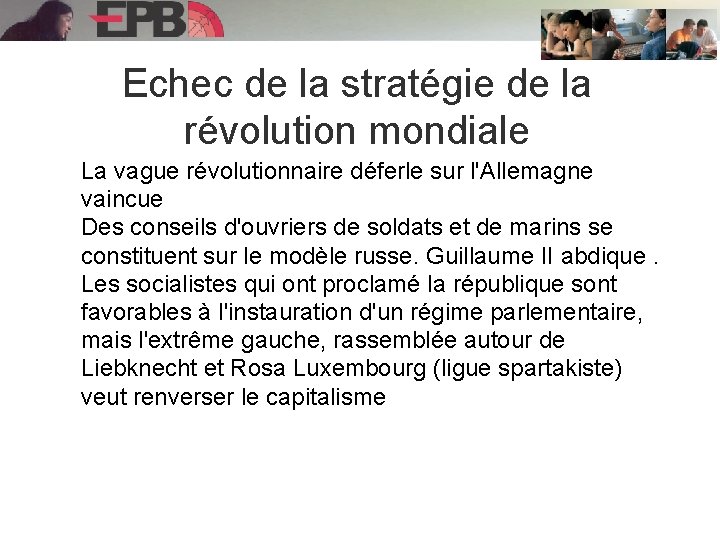 Echec de la stratégie de la révolution mondiale La vague révolutionnaire déferle sur l'Allemagne