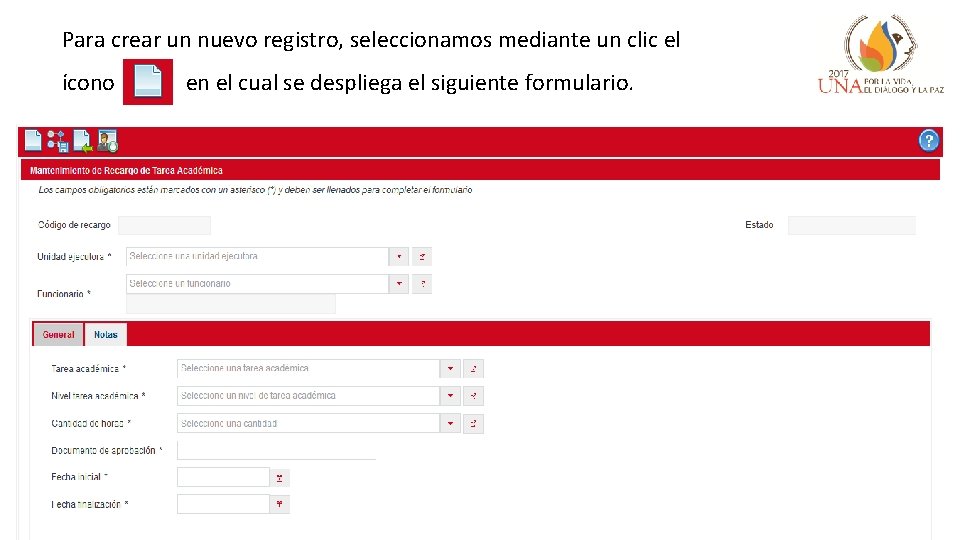 Para crear un nuevo registro, seleccionamos mediante un clic el ícono en el cual