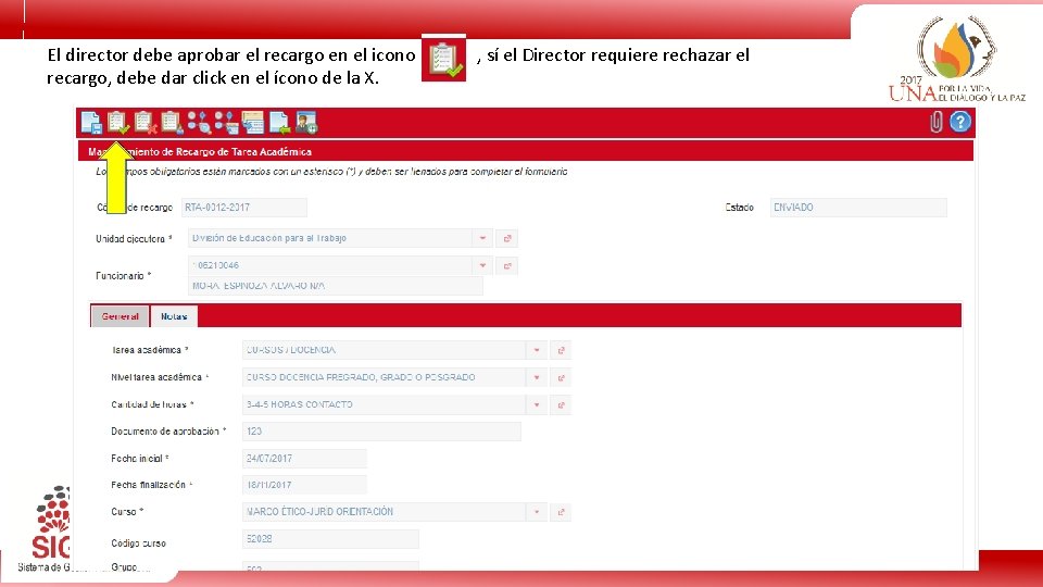 El director debe aprobar el recargo en el icono , sí el Director requiere