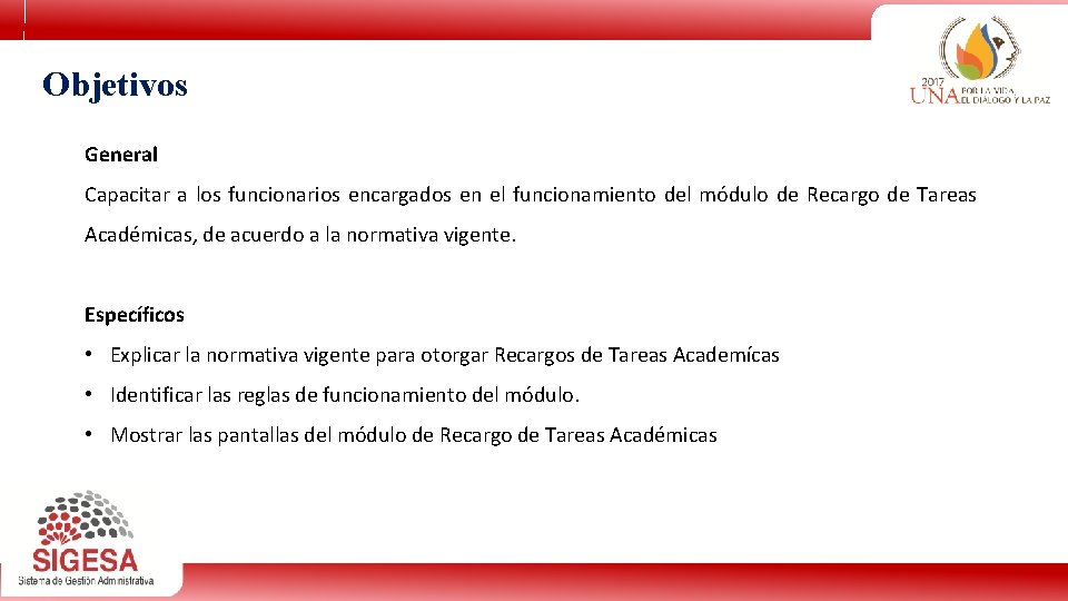 Objetivos General Capacitar a los funcionarios encargados en el funcionamiento del módulo de Recargo