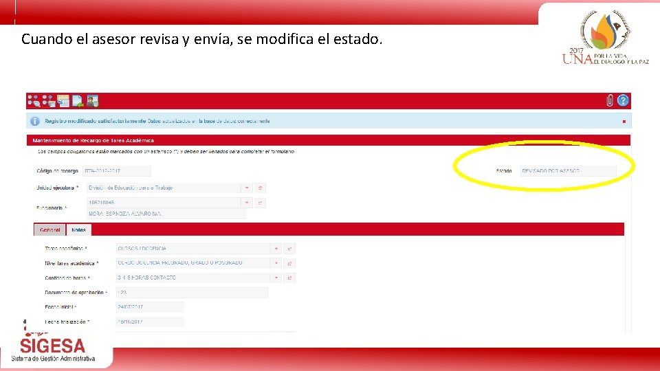 Cuando el asesor revisa y envía, se modifica el estado. 