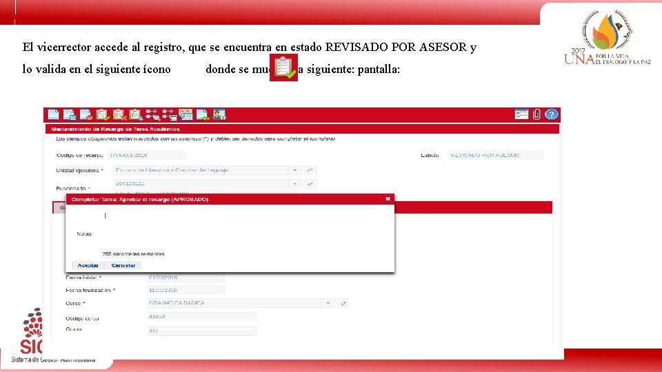 El vicerrector accede al registro, que se encuentra en estado REVISADO POR ASESOR y