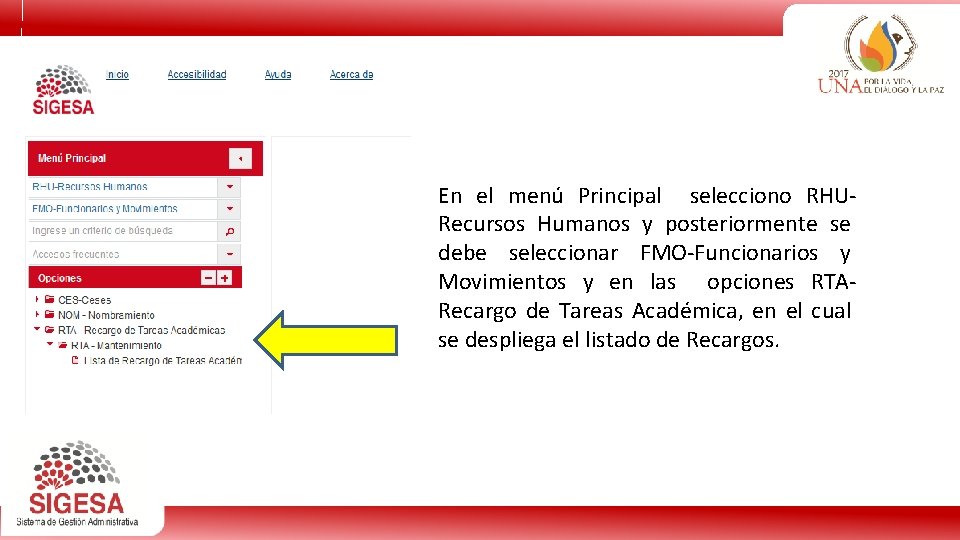 En el menú Principal selecciono RHURecursos Humanos y posteriormente se debe seleccionar FMO-Funcionarios y