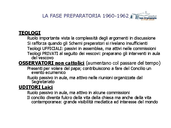 LA FASE PREPARATORIA 1960 -1962 TEOLOGI Ruolo importante vista la complessità degli argomenti in LA FASE PREPARATORIA 1960 -1962 TEOLOGI Ruolo importante vista la complessità degli argomenti in