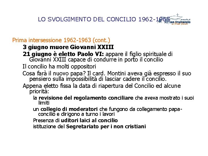 LO SVOLGIMENTO DEL CONCILIO 1962 -1965 Prima intersessione 1962 -1963 (cont. ) 3 giugno LO SVOLGIMENTO DEL CONCILIO 1962 -1965 Prima intersessione 1962 -1963 (cont. ) 3 giugno