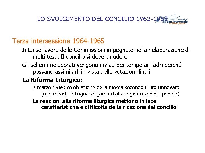 LO SVOLGIMENTO DEL CONCILIO 1962 -1965 Terza intersessione 1964 -1965 Intenso lavoro delle Commissioni LO SVOLGIMENTO DEL CONCILIO 1962 -1965 Terza intersessione 1964 -1965 Intenso lavoro delle Commissioni