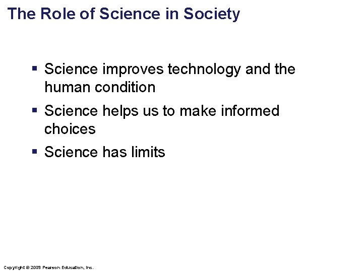 The Role of Science in Society § Science improves technology and the human condition