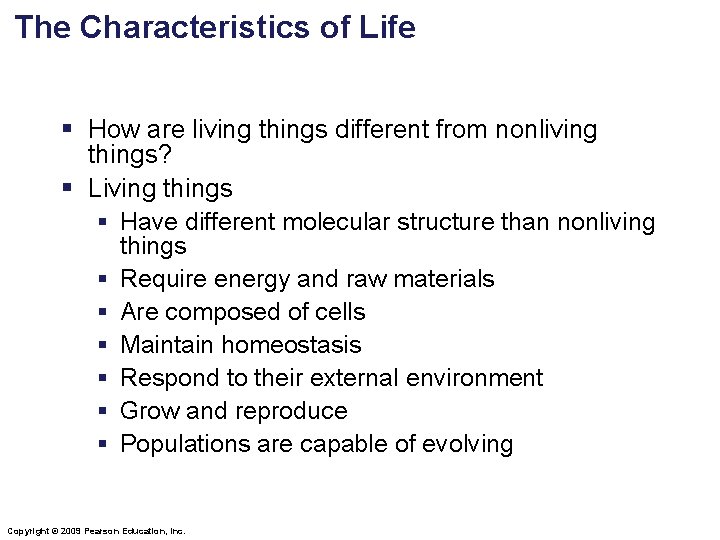 The Characteristics of Life § How are living things different from nonliving things? §