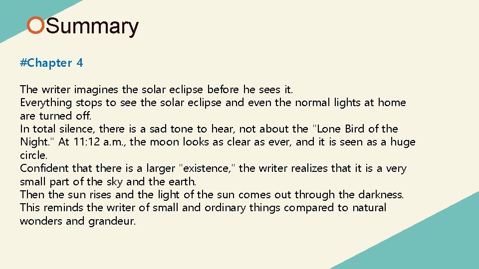Summary #Chapter 4 The writer imagines the solar eclipse before he sees it. Everything