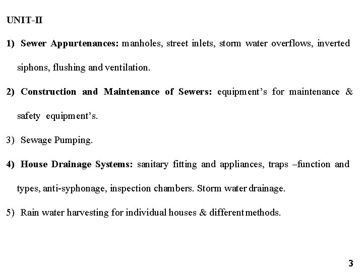 UNIT-II 1) Sewer Appurtenances: manholes, street inlets, storm water overflows, inverted siphons, flushing and